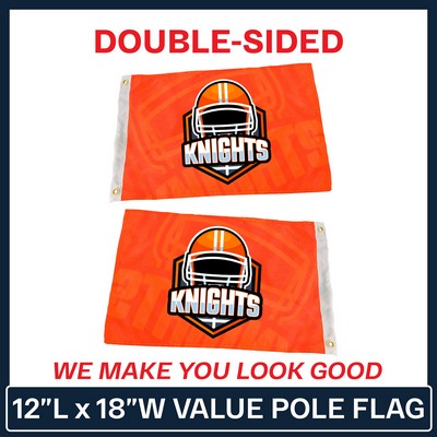 VALUE - 12" x 18" Custom Pole Flag - Double Sided